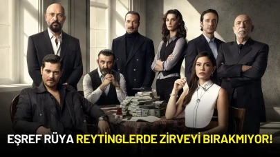 Eşref Rüya Zirveyi Bırakmıyor! Çağatay Ulusoy ve Demet Özdemir'li Dizi Reytingde Fırtına Gibi Esti