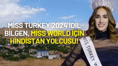Zorunlu Hizmete Gitmeyen Miss Turkey 2024 İdil Bilgen, Miss World için Hindistan Yolcusu!