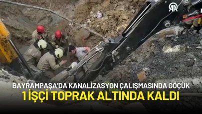 Bayrampaşa’da Kanalizasyon Çalışmasında Göçük: 1 İşçi Toprak Altında Kaldı