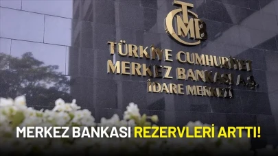 Merkez Bankası Rezervleri Arttı! Altın ve Döviz Yükselişte