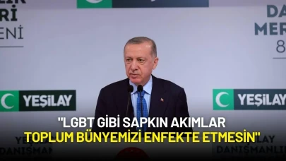 Cumhurbaşkanı Erdoğan: "LGBT Gibi Sapkın Akımlar Toplum Bünyemizi Enfekte Etmesin"