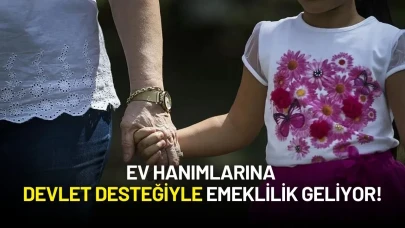 Aile Yılı’nda Tarihi Adımlar: Ev Hanımlarına Devlet Desteğiyle Emeklilik Geliyor!