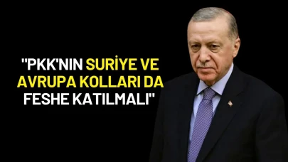 Cumhurbaşkanı Erdoğan: "PKK'nın Suriye ve Avrupa Kolları da Feshe Katılmalı"