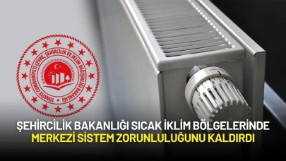 Şehircilik Bakanlığı Sıcak İklim Bölgelerinde Merkezi Sistem Zorunluluğunu Kaldırdı