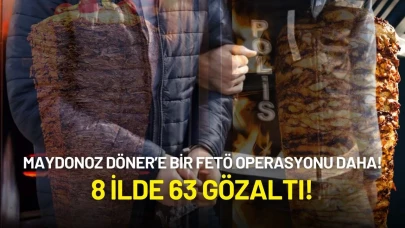 Maydonoz Döner’e Bir FETÖ Operasyonu Daha: 8 İlde 63 Gözaltı!