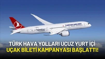 Türk Hava Yolları Ucuz Yurt İçi Uçak Bileti Kampanyası Başlattı!