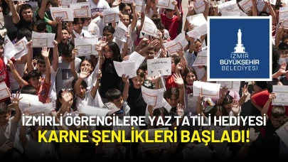 İzmirli Öğrencilere Yaz Tatili Hediyesi: Karne Şenlikleri Başladı!