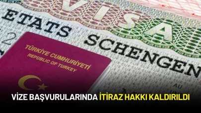 Vize Başvurularında İtiraz Hakkı Kaldırıldı