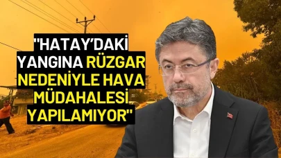 Bakan Yumaklı: "Hatay’daki Yangına Rüzgar Nedeniyle Hava Müdahalesi Yapılamıyor"