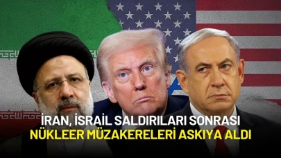 İran, İsrail'in Saldırıları Sonrası ABD ile Müzakere Görüşmelerini Askıya Alındı