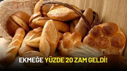 Ekmeğe Yüzde 20 Zam Geldi!