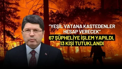 Bakan Tunç'tan Orman Yangınları Açıklaması: 67 Şüpheliye İşlem, 13 Tutuklama
