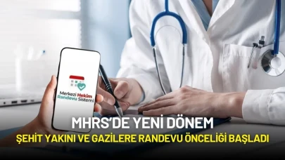 MHRS’de Şehit Yakını ve Gazilere Randevu Önceliği Başladı