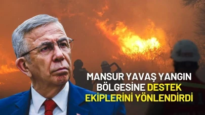 Mansur Yavaş’tan Yangın Bölgesine Destek Çıkarması: 31 Personel, 18 Araç Sahada