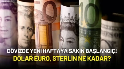 Dövizde Yeni Haftaya Sakin Başlangıç! Dolar Euro, Sterlin Ne Kadar?