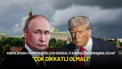 Kremlin'den Trump'ın Nükleer Denizaltı Konuşlandırmasına Cevap: "Çok Dikkatli Olunmalı"