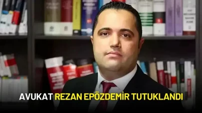 Avukat Rezan Epözdemir Tutuklandı