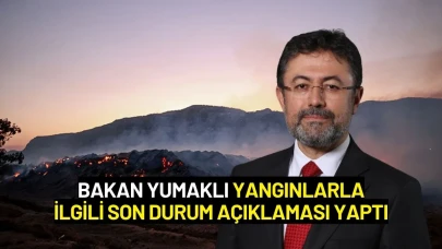 Bakan Yumaklı Yangınlarla İlgili Son Durum Açıklaması Yaptı