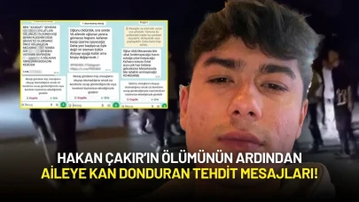 Hakan Çakır’ın Ölümünün Ardından Aileye Kan Donduran Tehdit Mesajları!