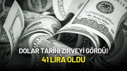 Dolar Tarihi Zİrvede! 41 Lira Oldu