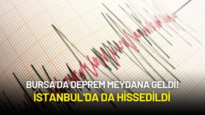Bursa'da Deprem Meydana Geldi! İstanbul'da da Hissedildi
