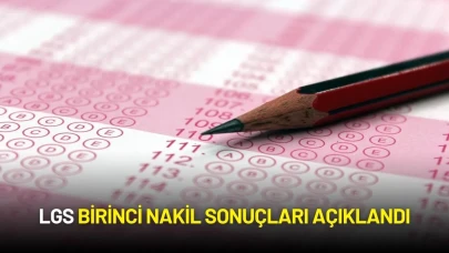LGS Birinci Nakil Sonuçları Açıklandı