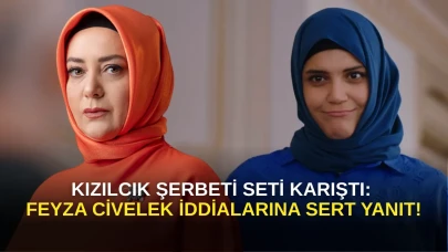 Kızılcık Şerbeti Seti Karıştı: Eski Kostümcüden Feyza Civelek İddialarına Sert Yanıt!