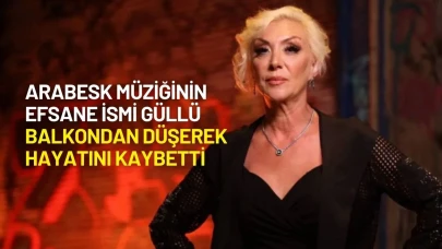Arabesk Müziğinin Efsane İsmi Güllü Balkondan Düşerek Hayatını Kaybetti