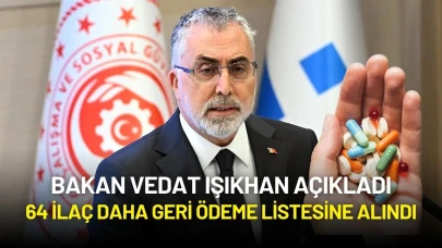 Bakan Vedat Işıkhan Açıkladı: 64 İlaç Daha Geri Ödeme Listesine Alındı