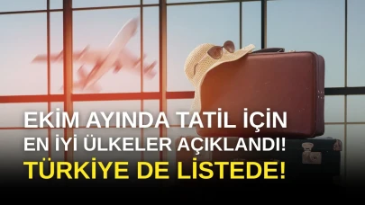 Ekim Ayında Tatil İçin En İyi Ülkeler Açıklandı: Türkiye de Listede!