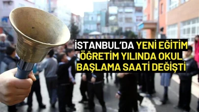 İstanbul’da Yeni Eğitim Öğretim Yılında Okul Başlama Saati Değişti