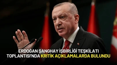 Erdoğan Şanghay İşbirliği Teşkilatı Toplantısı’nda Kritik Açıklamalarda Bulundu