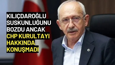 Kılıçdaroğlu, Suskunluğunu Bozdu Ancak CHP Kurultayı Hakkında Konuşmadı