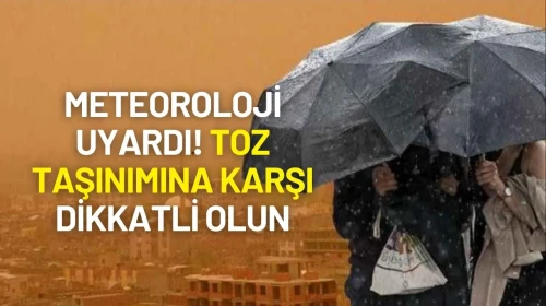 Meteoroloji Uyardı! Trakya ve Kuzey Ege'de Toz Taşınımı Bekleniyor