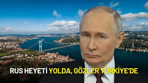 İstanbul’da Yeni Barış Turu: Rus Heyeti Yolda, Gözler Türkiye’de
