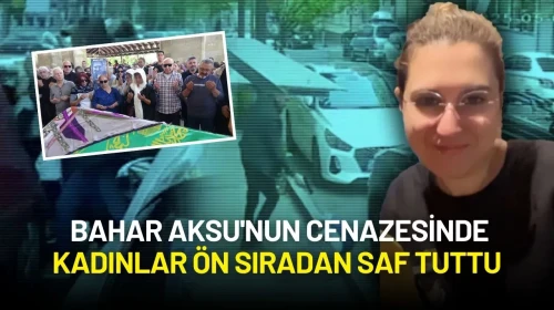 Eski Eşi Tarafından Öldürülen Bahar Aksu'nun Cenazesinde Kadınlar Ön Sıradan Saf Tuttu