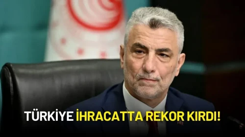 Bakan Bolat Açıkladı: Türkiye İhracatta Rekor Kırdı!