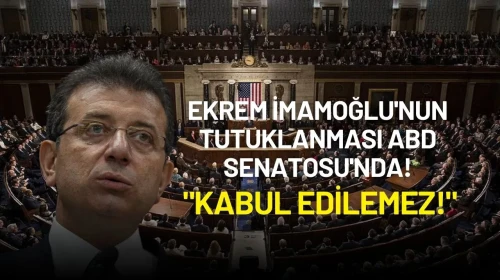 Ekrem İmamoğlu'nun Tutuklanması ABD Senatosu'nda! "Kabul Edilemez!"
