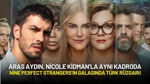 Aras Aydın, Nicole Kidman’la Aynı Kadroda: Nine Perfect Strangers’ın 2. Sezon Galasında Türk Rüzgarı!