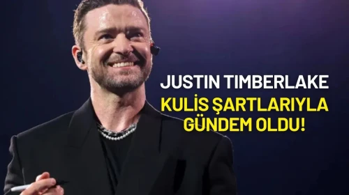 Justin Timberlake İstanbul Konseri Öncesi Tropikal Kulis Şartlarıyla Gündem Oldu!