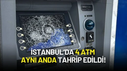 İstanbul Bayrampaşa’da 4 ATM Aynı Anda Tahrip Edildi! Mahalleli Mağdur