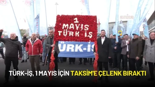 Türk-İş, 1 Mayıs İçin Taksim'e Çelenk Bıraktı