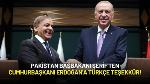 Pakistan Başbakanı Şerif'ten Ülkesini Destekleyen Cumhurbaşkanı Erdoğan'a Türkçe Teşekkür!
