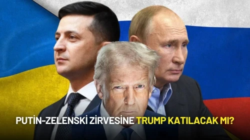 Putin-Zelenski Zirvesine Trump Katılacak mı? Açıklama Yapıldı