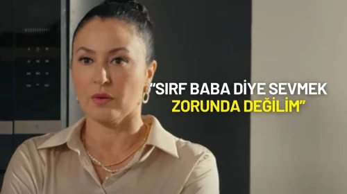 Yonca Şahinbaş’tan Şok İtiraf: “Sırf Baba Diye Sevmek Zorunda Değilim”