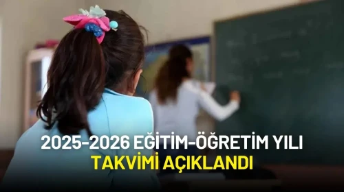 2025-2026 Eğitim-Öğretim Yılı Takvimi Açıklandı