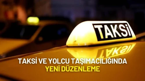 Taksi ve Yolcu Taşımacılığında Yeni Düzenleme