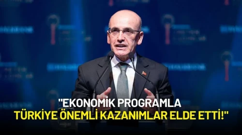 Mehmet Şimşek’ten Kararlılık Mesajı: "Ekonomik Programla Türkiye Önemli Kazanımlar Elde Etti!"