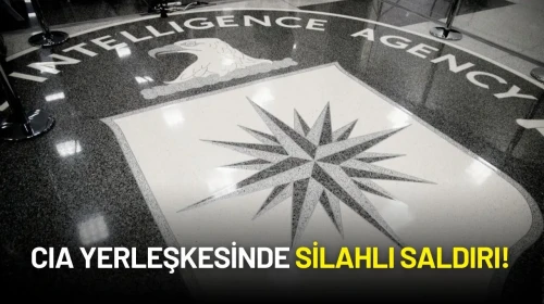 CIA Yerleşkesinde Silahlı Saldırı! Bir Kişi Vuruldu