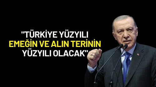 Cumhurbaşkanı Erdoğan'ın 1 Mayıs Mesajı: "Türkiye Yüzyılı Emeğin ve Alın Terinin Yüzyılı Olacak"